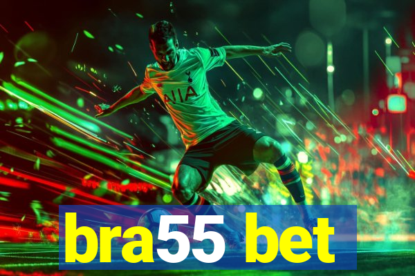 bra55 bet